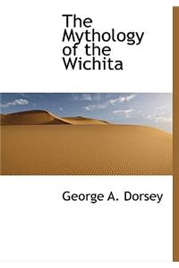 The Mythology of the Wichita