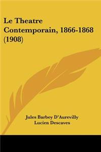 Theatre Contemporain, 1866-1868 (1908)