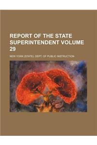 Report of the State Superintendent Volume 29