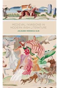 Medieval Invasions in Modern Irish Literature