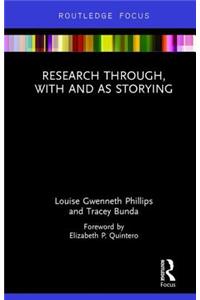 Research Through, With and As Storying