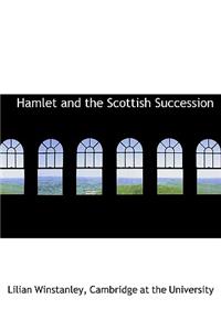 Hamlet and the Scottish Succession