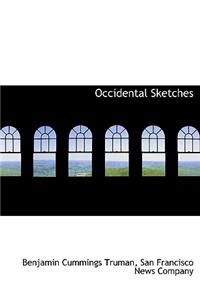 Occidental Sketches