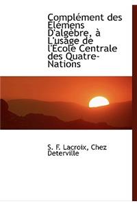 Compl Ment Des L Mens D'Alg Bre, L'Usage de L' Cole Centrale Des Quatre-Nations