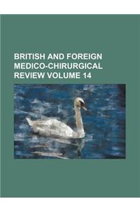British and Foreign Medico-Chirurgical Review Volume 14