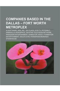 Companies Based in the Dallas - Fort Worth Metroplex
