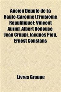 Ancien Depute de la Haute-Garonne (Troisieme Republique)