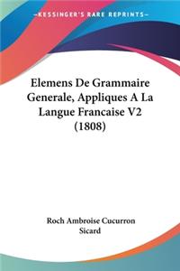 Elemens De Grammaire Generale, Appliques A La Langue Francaise V2 (1808)