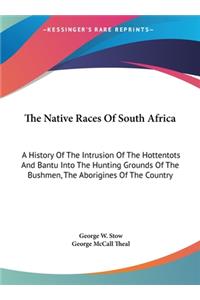 Native Races Of South Africa