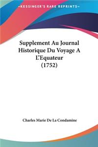 Supplement Au Journal Historique Du Voyage A L'Equateur (1752)