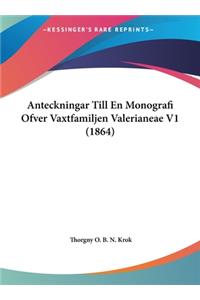 Anteckningar Till En Monografi Ofver Vaxtfamiljen Valerianeae V1 (1864)