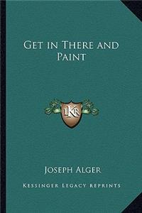 Get in There and Paint