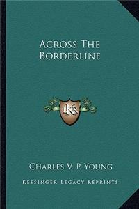 Across The Borderline