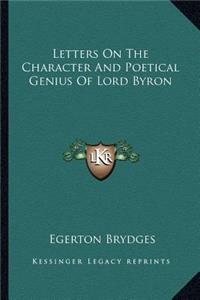 Letters on the Character and Poetical Genius of Lord Byron