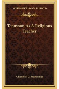 Tennyson as a Religious Teacher