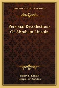 Personal Recollections Of Abraham Lincoln