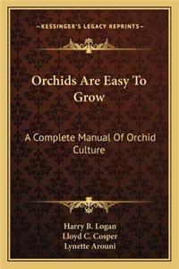Orchids Are Easy to Grow