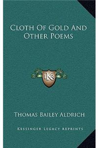 Cloth of Gold and Other Poems