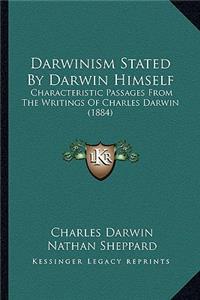 Darwinism Stated by Darwin Himself