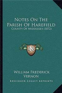 Notes On The Parish Of Harefield