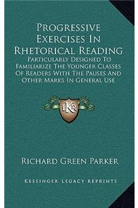 Progressive Exercises in Rhetorical Reading