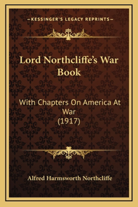 Lord Northcliffe's War Book