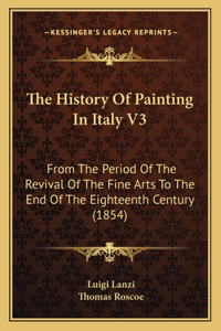 The History Of Painting In Italy V3