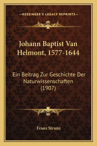 Johann Baptist Van Helmont, 1577-1644