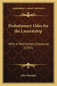 Probationary Odes for the Laureatship