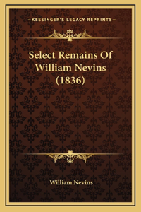 Select Remains Of William Nevins (1836)