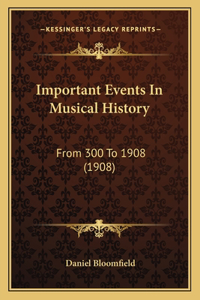 Important Events In Musical History