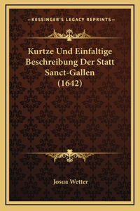 Kurtze Und Einfaltige Beschreibung Der Statt Sanct-Gallen (1642)