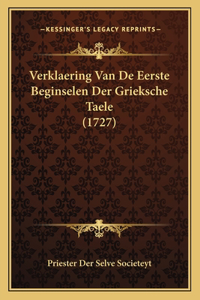 Verklaering Van De Eerste Beginselen Der Grieksche Taele (1727)