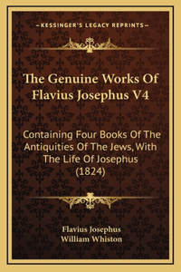 The Genuine Works Of Flavius Josephus V4