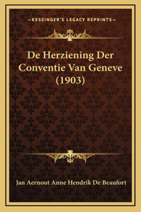 De Herziening Der Conventie Van Geneve (1903)