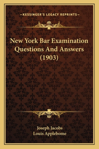 New York Bar Examination Questions And Answers (1903)