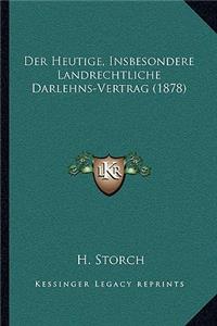 Der Heutige, Insbesondere Landrechtliche Darlehns-Vertrag (1878)