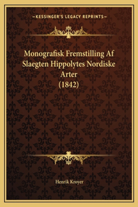 Monografisk Fremstilling Af Slaegten Hippolytes Nordiske Arter (1842)