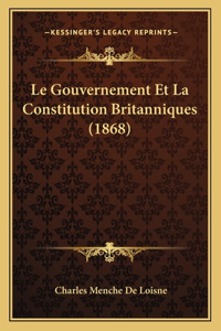 Gouvernement Et La Constitution Britanniques (1868)