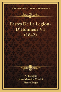 Fastes De La Legion-D'Honneur V1 (1842)