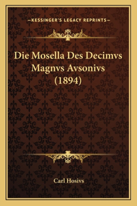 Mosella Des Decimvs Magnvs Avsonivs (1894)