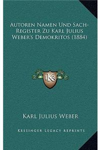 Autoren Namen Und Sach-Register Zu Karl Julius Weber's Demokritos (1884)