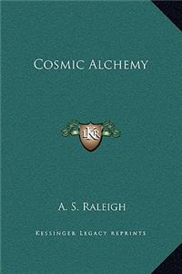 Cosmic Alchemy
