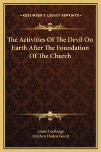 The Activities Of The Devil On Earth After The Foundation Of The Church