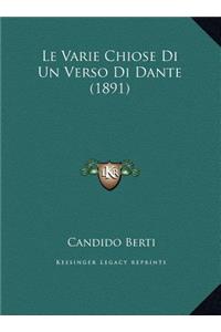 Le Varie Chiose Di Un Verso Di Dante (1891)