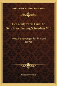 Der Zivilprozess Und Die Gerichtsverfassung Schwedens V10