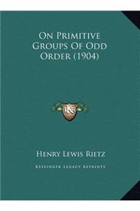 On Primitive Groups Of Odd Order (1904)