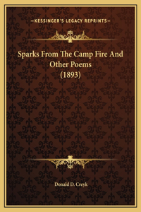 Sparks From The Camp Fire And Other Poems (1893)
