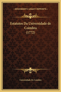Estatutos Da Universidade de Coimbra (1772)