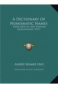 A Dictionary Of Numismatic Names